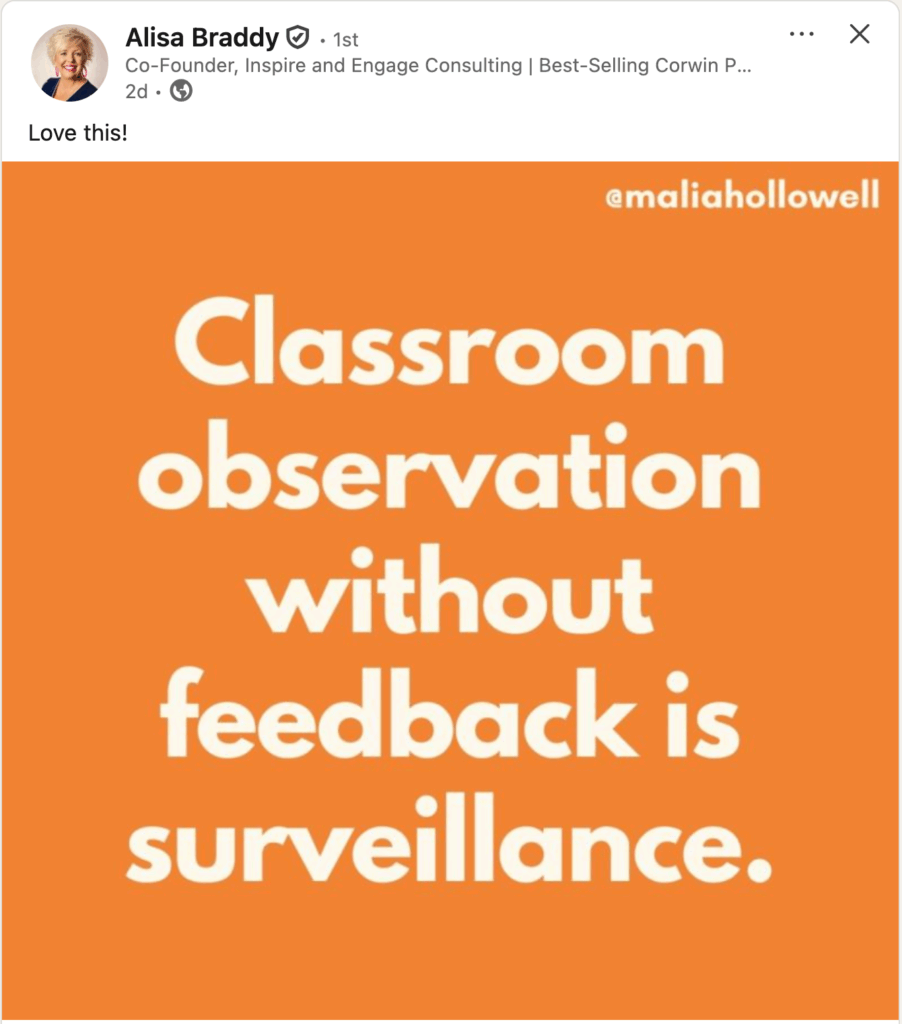 "Classroom observation with feedback is surveillance."